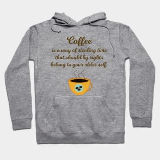 Stealing Time with Coffee Hoodie